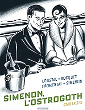 Biopic Simenon - Cahiers - Simenon, l'Ostrogoth 2/3