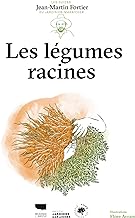 Les Légumes racines. Les guides du jardinier maraîcher: Les guides du jardinier maraîcher