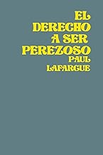 El Derecho A Ser Perezoso: The Right To Be Lazy: 3