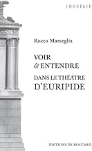 Voir et entendre dans le théâtre d’Euripide: Communication et pragmatique