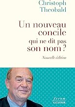 Un nouveau concile qui ne dit pas son nom (nouvelle édition)