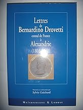 Lettres de Bernardino Drovetti, consul de France à Alexandrie (1803-1830)