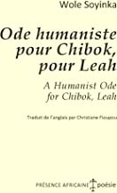 Ode humaniste pour Chibok, pour Leah: A HUMANIST ODE FOR CHIBOK, LEAH