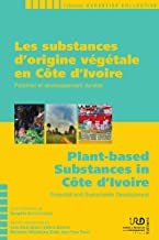 Les substances d'origine végétale en Côte d'Ivoire: Potentiel et développement durable