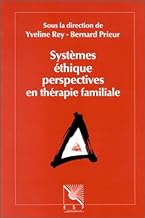 Systèmes, éthique, perspectives en thérapie familiale