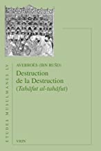 Destruction De La Destruction: (Tahafut al-tahafut)