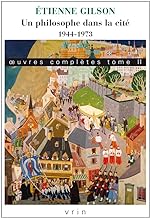 Œuvres complètes Tome II: Un philosophe dans la cité. 1944-1973