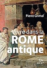 Vivre dans la rome antique