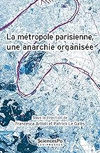 La métropole parisienne, une anarchie organisée