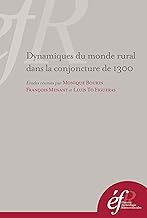 Dynamiques du monde rural dans la conjoncture de 1300 : Echanges, prélèvements et consommation en Méditerranée occidentale