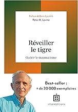 Réveiller le tigre: Guérir le traumatisme