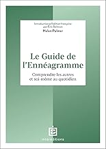 Le guide de l'ennéagramme: Comprendre les autres et soi-même au quotidien