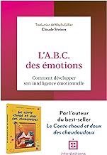 L'A.B.C. des émotions: Comment développer son intelligence émotionnelle