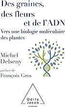 Des graines, des fleurs et de l'ADN : Vers une biologie moléculaire des plantes