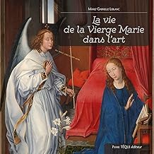 La vie de la Vierge Marie dans l’art