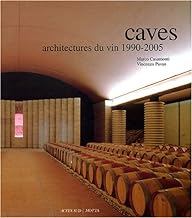 Caves : Architectures du vin 1990-2005