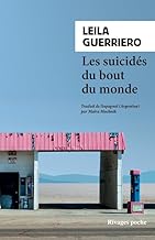 Les Suicidés du bout du monde: Chronique d'une petite ville de Patagonie