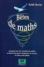 Bêtes de maths: Pourquoi vous êtes un génie de maths, au même titre que les langoustes, les oiseaux, les chats ou les chiens