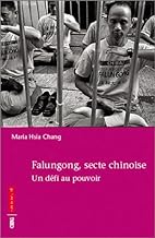 Falungong, secte chinoise: Un défi au pouvoir