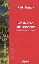 Les dédales de l'emprise: Entre tyrannie et création