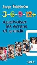 3-6-9-12+: Apprivoiser les écrans et grandir