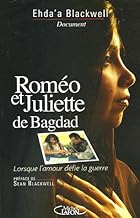 Roméo et Juliette de Bagdad : Lorsque l'amour défie la guerre