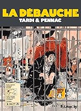 La débauche: Nouvelle édition