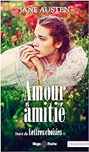 Amour et amitié: Suivi de Lettres choisies