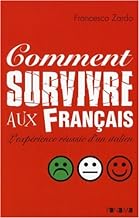 Comment survivre aux Français ?