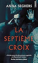 La septième croix: Roman de l'Allemagne hitlérienne