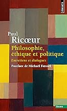 Philosophie, éthique et politique: Entretiens et dialogues