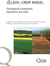 Stics Soil Crop Model: Conceptual Framework, Equations and Uses