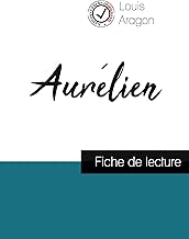 Aurélien de Louis Aragon (fiche de lecture et analyse complète de l'oeuvre)