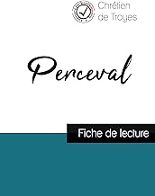 Perceval de Chrétien de Troyes (fiche de lecture et analyse complète de l'oeuvre)