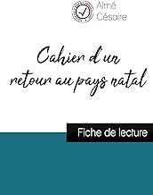 Cahier d'un retour au pays natal de Aimé Césaire (fiche de lecture et analyse complète de l'oeuvre)