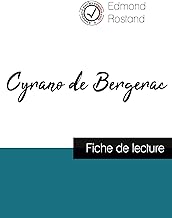Cyrano de Bergerac de Edmond Rostand (fiche de lecture et analyse complète de l'oeuvre)