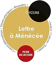 Fiche de lecture Lettre à Ménécée (Étude intégrale)