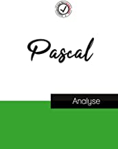 Blaise Pascal (étude et analyse complète de sa pensée)