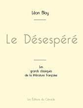 Le Désespéré de Léon Bloy (édition grand format)