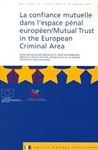 La confiance mutuelle dans l'espace pénal européen : Mutual Trust in the European CriminalArea