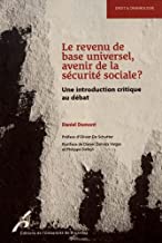 Le revenu de base universel, avenir de la sécurité sociale ?: Une introduction critique au débat