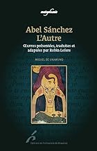 Abel de Sánchez: L'Autre