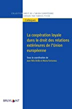 La coopération loyale dans le droit des relations extérieures de l'UE