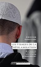 Les visages de la réislamisation: De 