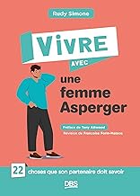 Vivre avec une femme Asperger: Guide et conseils pour le partenaire