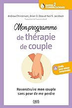 Mon programme de thérapie de couple: Comment reconstruire mon couple sans me perdre