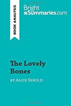 The Lovely Bones: Detailed Summary, Analysis and Reading Guide