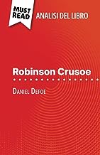 Robinson Crusoe di Daniel Defoe (Analisi del libro): Analisi completa e sintesi dettagliata del lavoro
