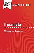 Il pianista di Wladyslaw Szpilman (Analisi del libro): Analisi completa e sintesi dettagliata del lavoro