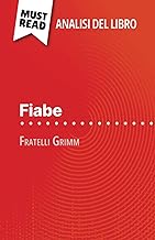 Fiabe di Fratelli Grimm (Analisi del libro): Analisi completa e sintesi dettagliata del lavoro